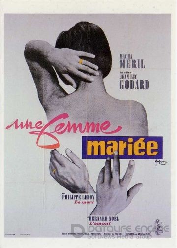 Замужняя женщина / Une femme mariée: Suite de fragments d'un film tourné en 1964 (1964)